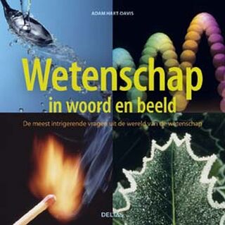 Wetenschap in woord en beeld - Adam Hart-Davis (ISBN 9789044713299)