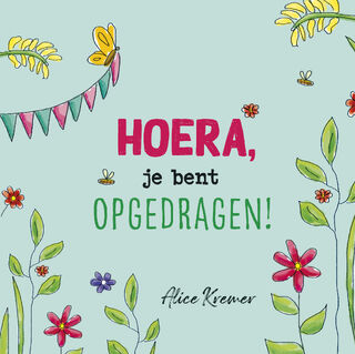 Hoera, je bent opgedragen! - Alice Kremer (ISBN 9789026624445)