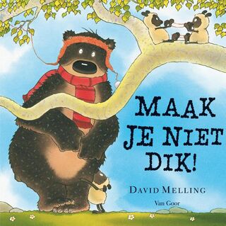 Maak je niet dik! - David Melling (ISBN 9789000305605)