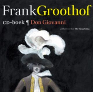 Frank Groothof / Don Giovanni / CD-boek - Frank Groothof, Harrie Geelen (ISBN 9789025751999)