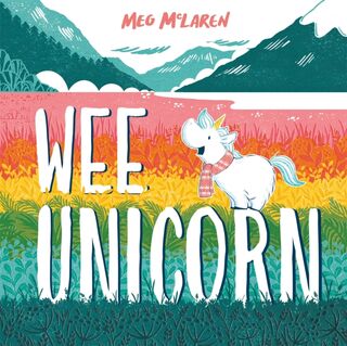 Wee Unicorn - Meg McLaren (ISBN 9781444964615)
