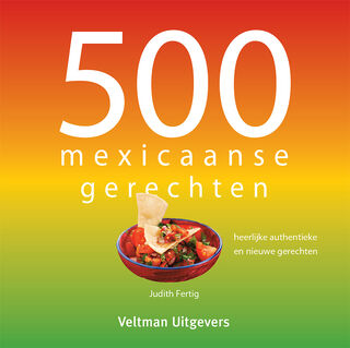 500 Mexicaanse gerechten - Judith Fertig (ISBN 9789048302659)
