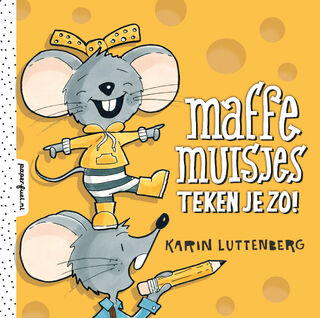 Maffe muisjes teken je zo! - Karin Luttenberg (ISBN 9789078053996)