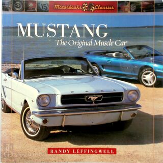 Mustang - The Original Muscle Car - Randy Leffingwell (ISBN 9780760318409)