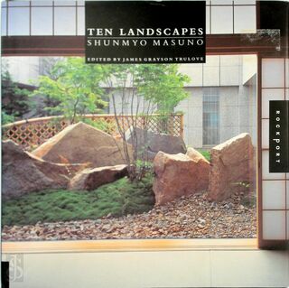 Ten Landscapes - Shunmyo Masuno, James Grayson Trulove (ISBN 9781564966780)