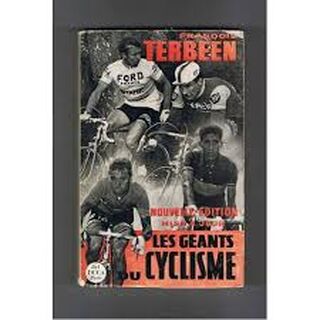 Les geants du cyclisme sur route - Francois Terbeen