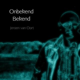 Onbekend Bekend - Jeroen Van Oort (ISBN 9789402176926)
