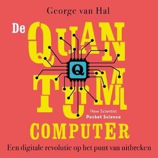 De quantumcomputer - George van Hal (ISBN 9789085716372)
