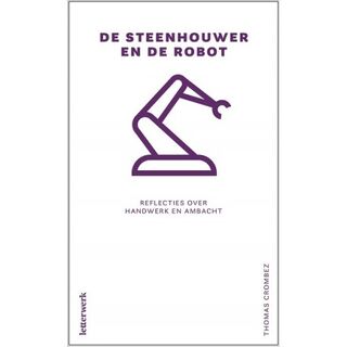 De steenhouwer en de robot - Thomas Crombez (ISBN 9789082894264)