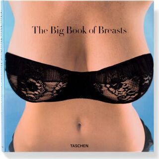 The Big Book of Breasts - [Ed.] Dian Hanson (ISBN 9783822833032)