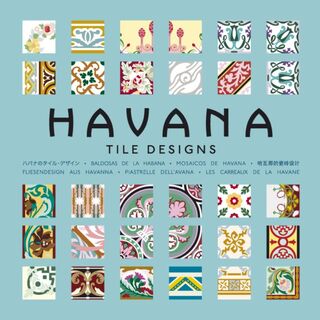 Havana Tile Design - Mario Arturo Hernández Navarro (ISBN 9789057681158)