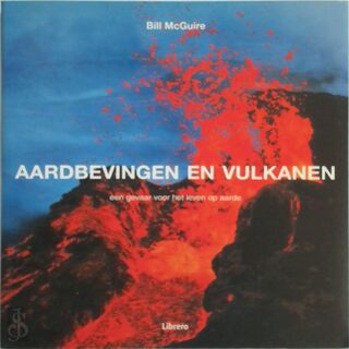 Aardbevingen en vulkanen - Bill Macguire, Nicolette Linton, Erika Venis, Textcase (ISBN 9789057643354)