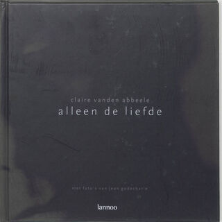 Alleen de liefde - C. vanden Abbeele (ISBN 9789020953848)