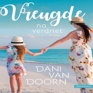 Vreugde na verdriet - Dani van Doorn (ISBN 9789462174696)