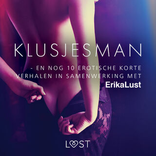 Klusjesman - en nog 10 erotische korte verhalen in samenwerking met Erika Lust - Diverse auteurs (ISBN 9788726704655)
