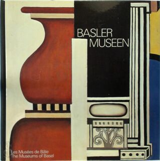 Basler Museen / Les Musées de Bâle / The Museums of Basel - Annemarie Monteil (ISBN 3794309458)