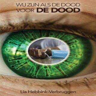 Wij zijn als de dood voor de dood - Lia Hebbink-Verbruggen (ISBN 9789462175556)