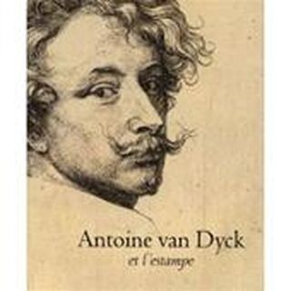 Antoine Van Dyck et l'estampe - Carl Depauw, Ger Luijten, Erik Duverger, Danielle Maufort (ISBN 9789058460141)