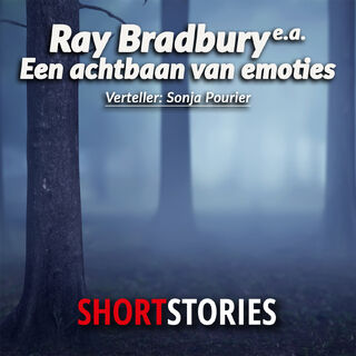 Een achtbaan van emoties - Ray Bradbury, Richard Matheson, Robert Sheckley, Ron Carlson, Ruth Rendell, Saki, Simon Brett, Susan Sontag (ISBN 9789462178557)