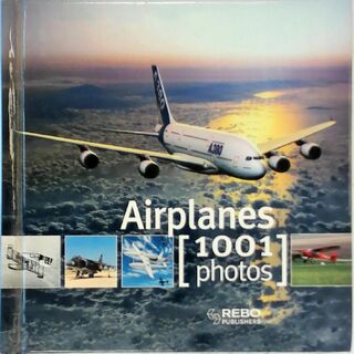 Airplanes 1001 Photos - (ISBN 9789036622486)