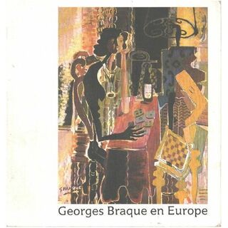 Georges Braque en Europe - Georges Braque