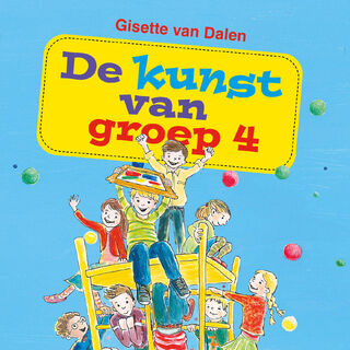 De kunst van groep 4 - Gisette van Dalen (ISBN 9789087187095)