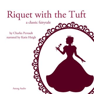 Riquet with the Tuft, a Fairy Tale - Charles Perrault (ISBN 9782821106468)