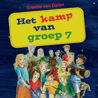 Het kamp van groep 7 - Gisette van Dalen (ISBN 9789087189143)