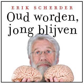Oud worden, jong blijven - Erik Scherder (ISBN 9789025316334)