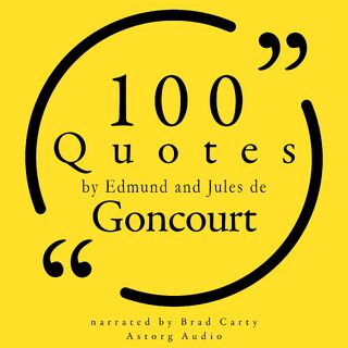 100 Quotes by Edmond and Jules de Goncourt - Jules de Goncourt, Edmond de Goncourt (ISBN 9782821178397)