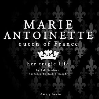Marie Antoinette, Queen of France - J. M. Gardner (ISBN 9782821107960)