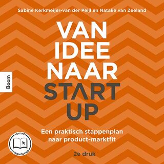 Van idee naar start-up - Sabine Kerkemeijer-Van der Peijl, Natalie van Zeeland (ISBN 9789024443758)
