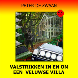 Valstrikken in en om een Veluwse villa - Peter de Zwaan (ISBN 9789464498332)