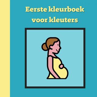 Eerste kleurboek voor kleuters :: Geboorte - Mieke Stevens (ISBN 9789464805390)