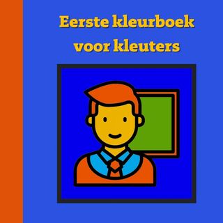Eerste kleurboek voor kleuters :: Naar het eerste leerjaar - Mieke Stevens (ISBN 9789464921847)
