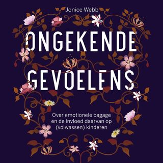 Ongekende gevoelens - Jonice Webb (ISBN 9789020218879)