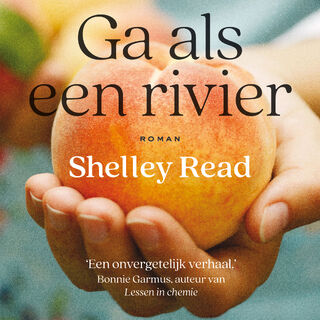 Ga als een rivier - Shelley Read (ISBN 9789021038872)