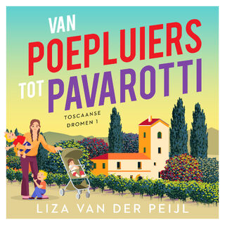 Van poepluiers tot Pavarotti - Liza van der Peijl (ISBN 9789047208907)