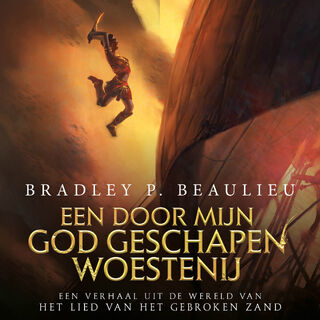 Een door mijn god geschapen woestenij - Bradley P. Beaulieu (ISBN 9789024590674)