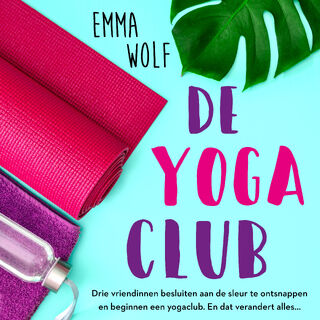 De yogaclub - Emma Wolf (ISBN 9789047205036)