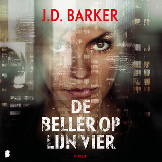 De beller op lijn vier - J.D. Barker (ISBN 9789052863993)