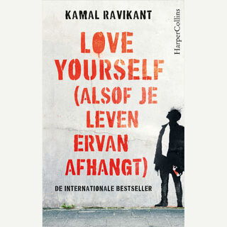 Love yourself (alsof je leven ervan afhangt) - Kamal Ravikant (ISBN 9789402759600)