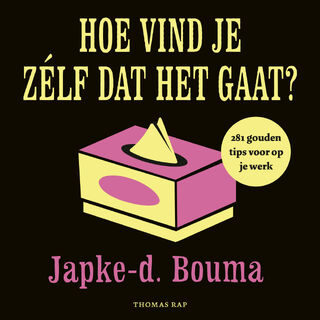 Hoe vind je zelf dat het gaat? - Japke-D. Bouma (ISBN 9789400407879)