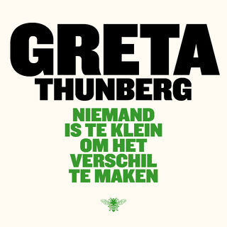 Niemand is te klein om het verschil te maken - Greta Thunberg (ISBN 9789403183800)