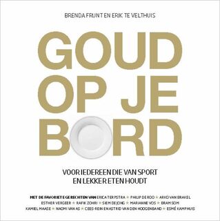 Goud op je bord - Brenda Frunt, Erik te Velthuis (ISBN 9789054721765)
