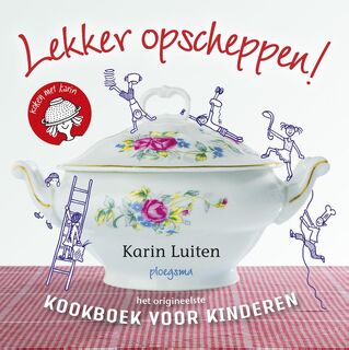 Lekker opscheppen! Het origineelste kookboek voor kinderen - Karin Luiten (ISBN 9789021674643)