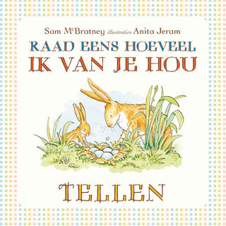 Raad eens hoeveel ik van je hou / Tellen - Sam McBratney (ISBN 9789047705901)