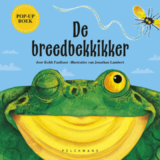 De breedbekkikker - Keith Faulkner (ISBN 9789463379960)