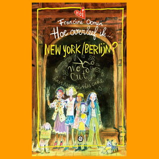 Hoe overleef ik New York/Berlijn? - Francine Oomen (ISBN 9789021491813)