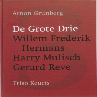 De grote drie - Arnon Grunberg, Friso Keuris (ISBN 9789089102607)